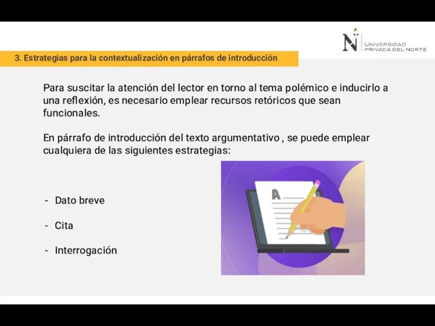 3. Estrategias para la contextualización en párrafos de introducción Para suscitar