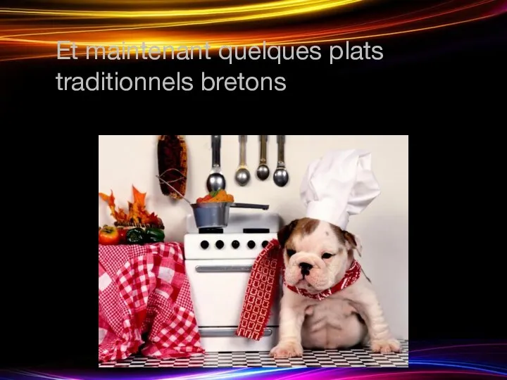 Et maintenant quelques plats traditionnels bretons