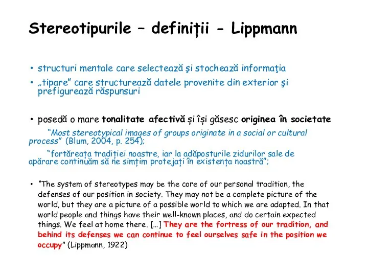 Stereotipurile – definiții - Lippmann structuri mentale care selectează şi stochează