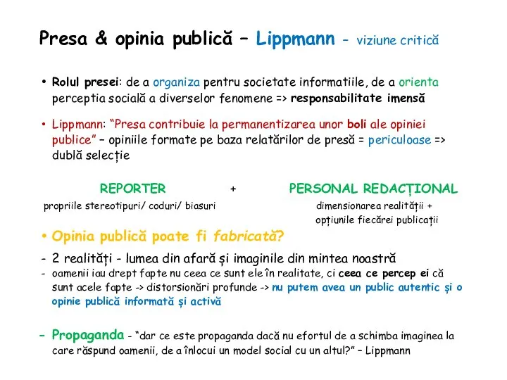 Presa & opinia publică – Lippmann – viziune critică Rolul presei: