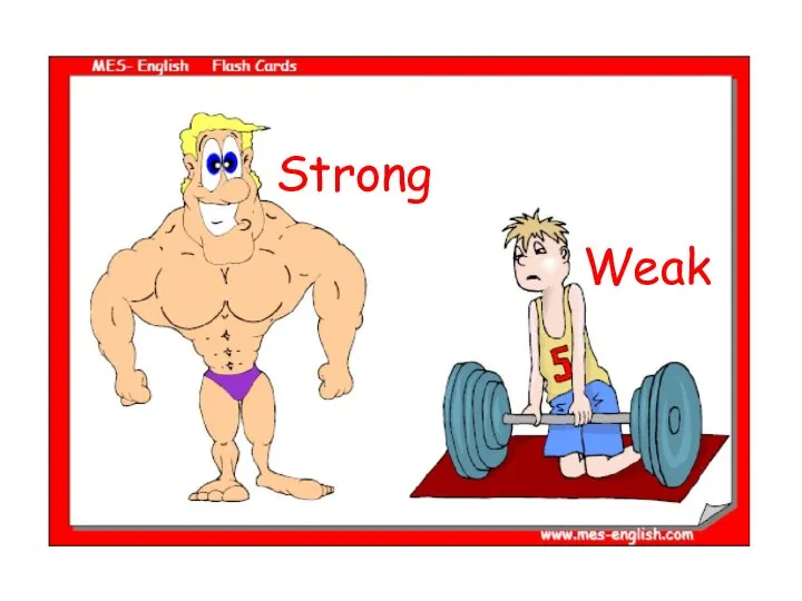 Strong Weak