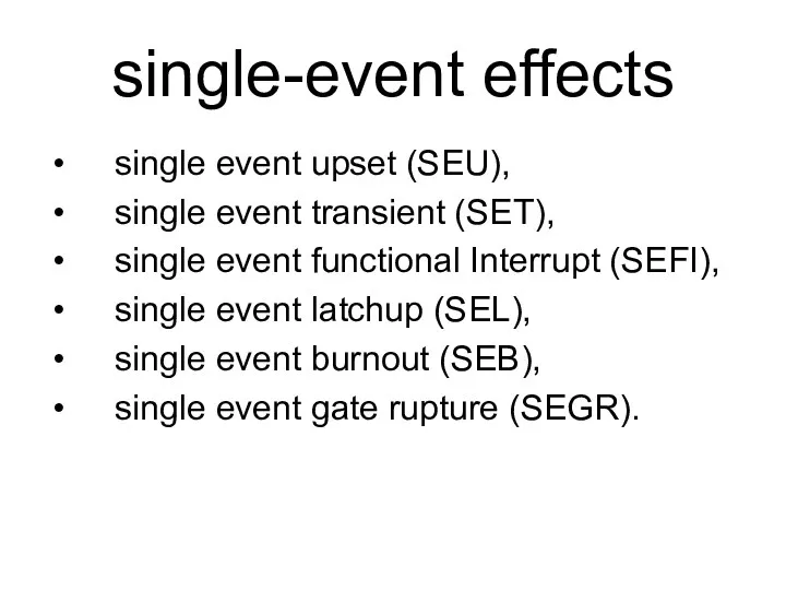 single-event effects single event upset (SEU), single event transient (SET), single