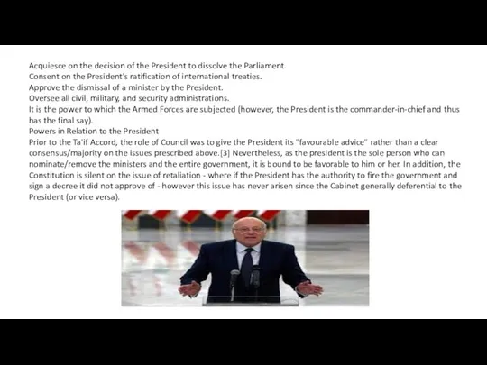 Acquiesce on the decision of the President to dissolve the Parliament.