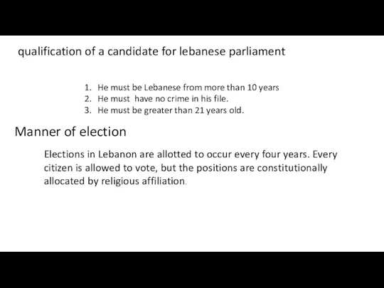 qualification of a candidate for lebanese parliament He must be Lebanese