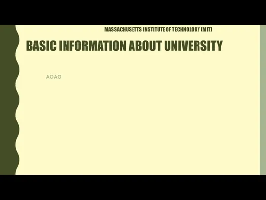 BASIC INFORMATION ABOUT UNIVERSITY АОАО MASSACHUSETTS INSTITUTE OF TECHNOLOGY (MIT)