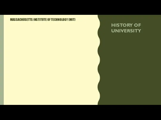 HISTORY OF UNIVERSITY MASSACHUSETTS INSTITUTE OF TECHNOLOGY (MIT)