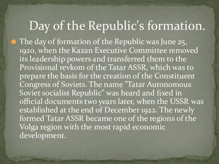 The day of formation of the Republic was June 25, 1920,