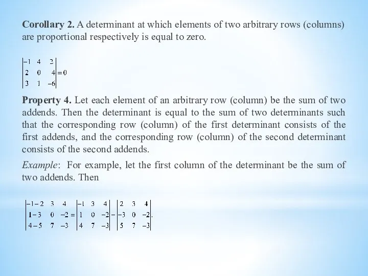 Corollary 2. A determinant at which elements of two arbitrary rows