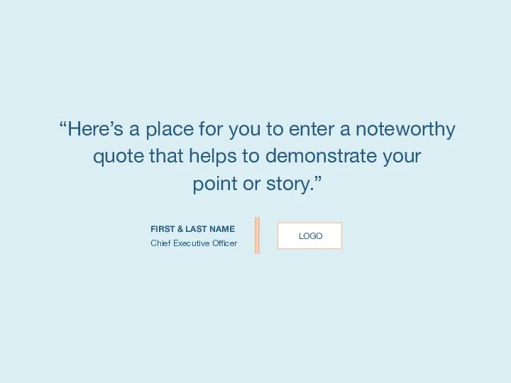 “Here’s a place for you to enter a noteworthy quote that