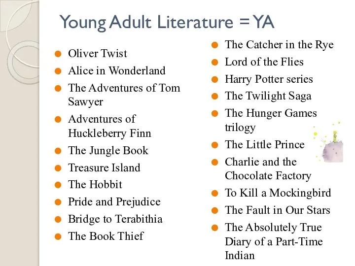 Young Adult Literature = YA Oliver Twist Alice in Wonderland The