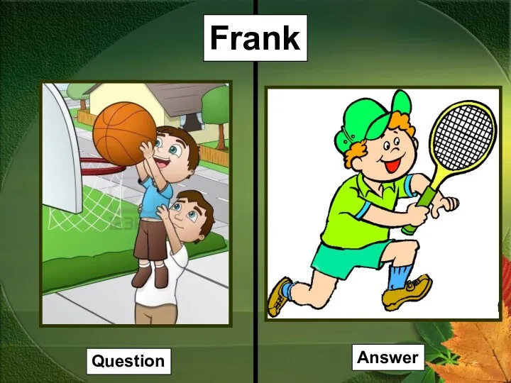 Frank Question Answer