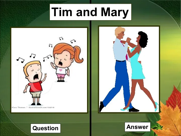 Tim and Mary Question Answer