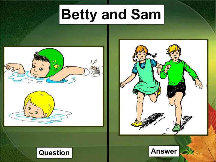 Betty and Sam Question Answer