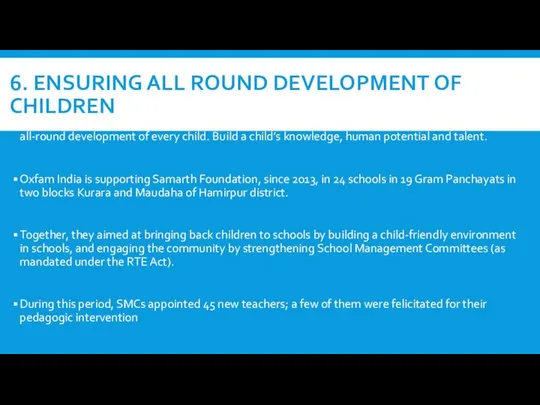 6. ENSURING ALL ROUND DEVELOPMENT OF CHILDREN The Right to Education