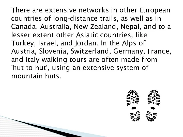 There are extensive networks in other European countries of long-distance trails,