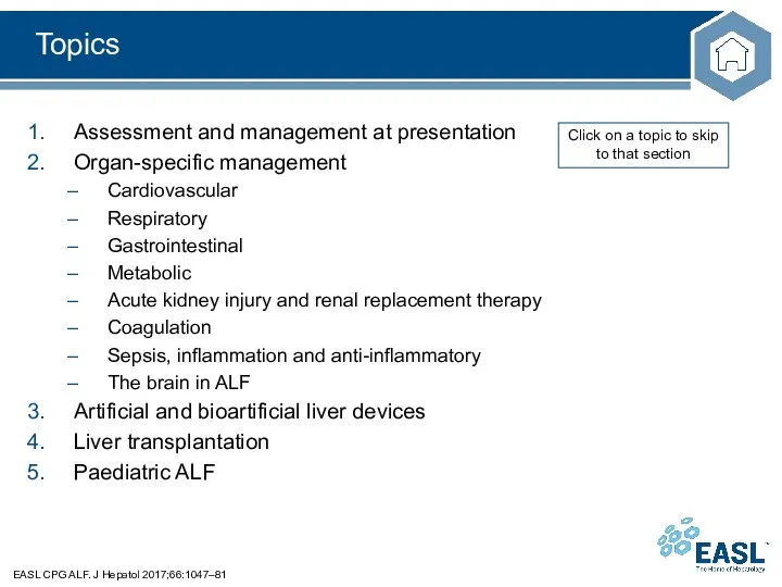 Topics EASL CPG ALF. J Hepatol 2017;66:1047–81 Assessment and management at