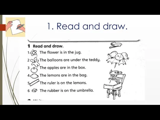 1. Read and draw.