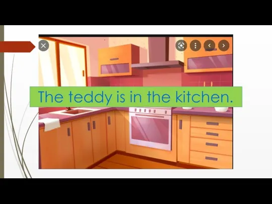The teddy is in the kitchen.