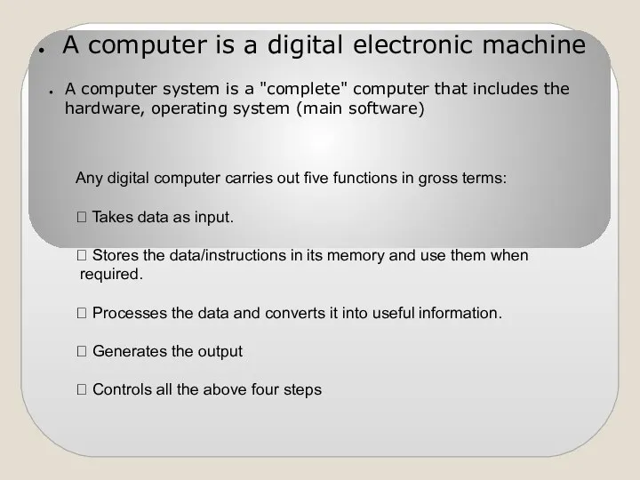 A computer system is a "complete" computer that includes the hardware,