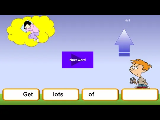 Get lots of Next word 4/4