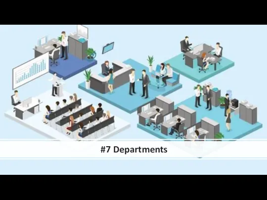 #7 Departments