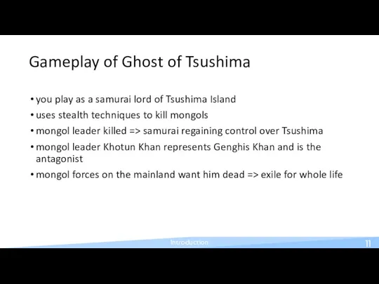 Gameplay of Ghost of Tsushima you play as a samurai lord