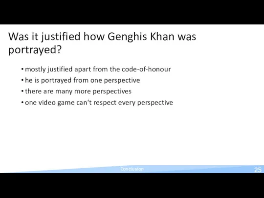 Was it justified how Genghis Khan was portrayed? mostly justified apart