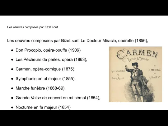 Les oeuvres composés par Bizet sont Les oeuvres composées par Bizet