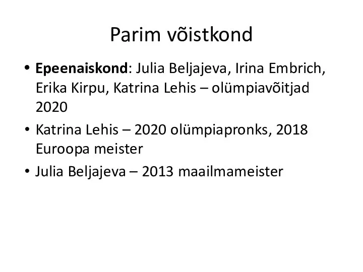 Parim võistkond Epeenaiskond: Julia Beljajeva, Irina Embrich, Erika Kirpu, Katrina Lehis