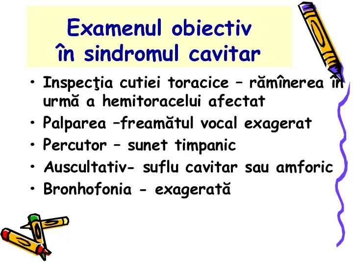 Examenul obiectiv în sindromul cavitar Inspecţia cutiei toracice – rămînerea în