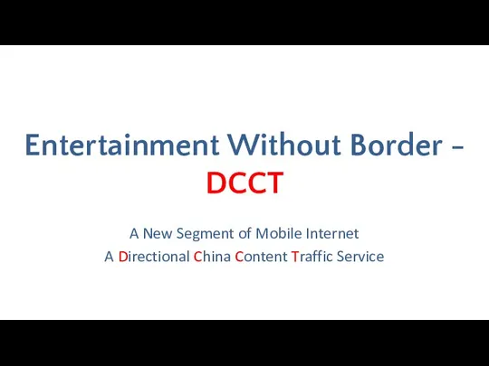 A New Segment of Mobile Internet A Directional China Content Traffic