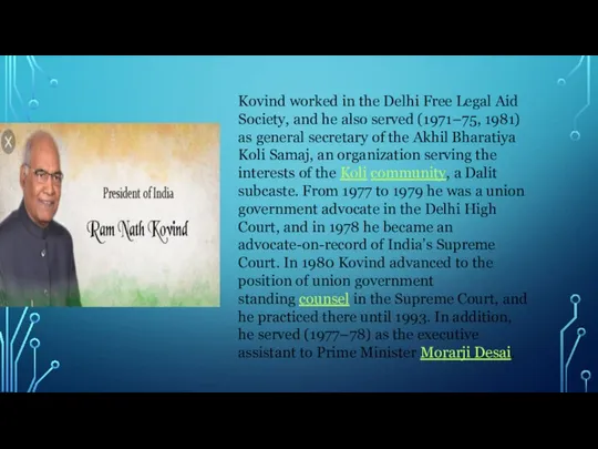 Kovind worked in the Delhi Free Legal Aid Society, and he