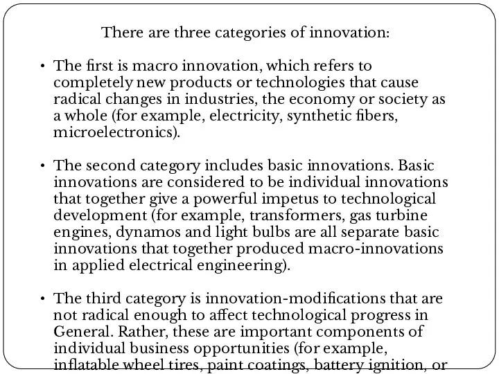 There are three categories of innovation: The first is macro innovation,