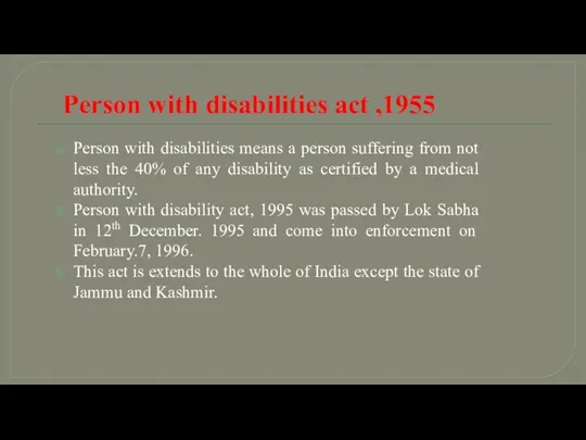 Person with disabilities act ,1955 Person with disabilities means a person