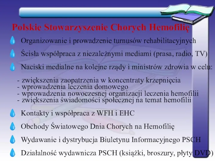 Polskie Stowarzyszenie Chorych Hemofilię ? Organizowanie i prowadzenie turnusów rehabilitacyjnych ?
