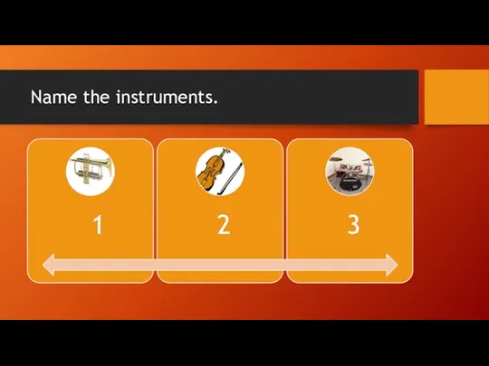 Name the instruments.