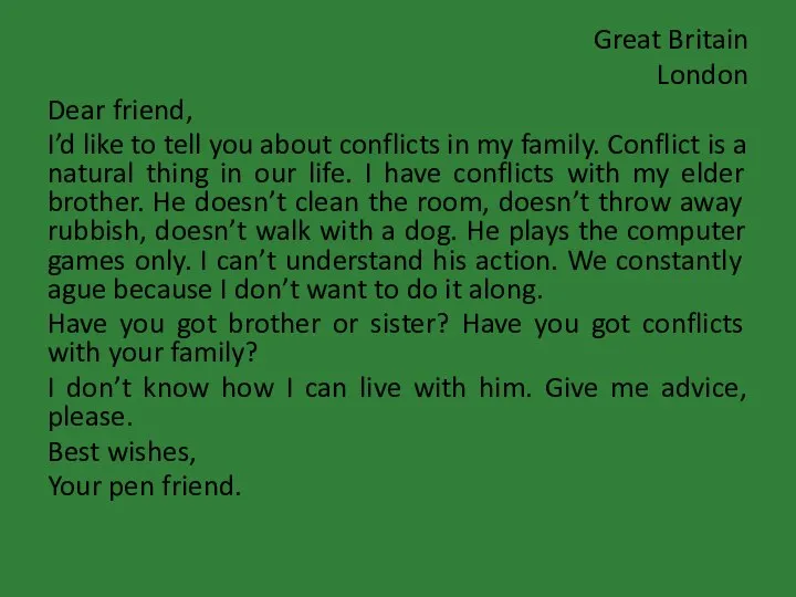 Great Britain London Dear friend, I’d like to tell you about