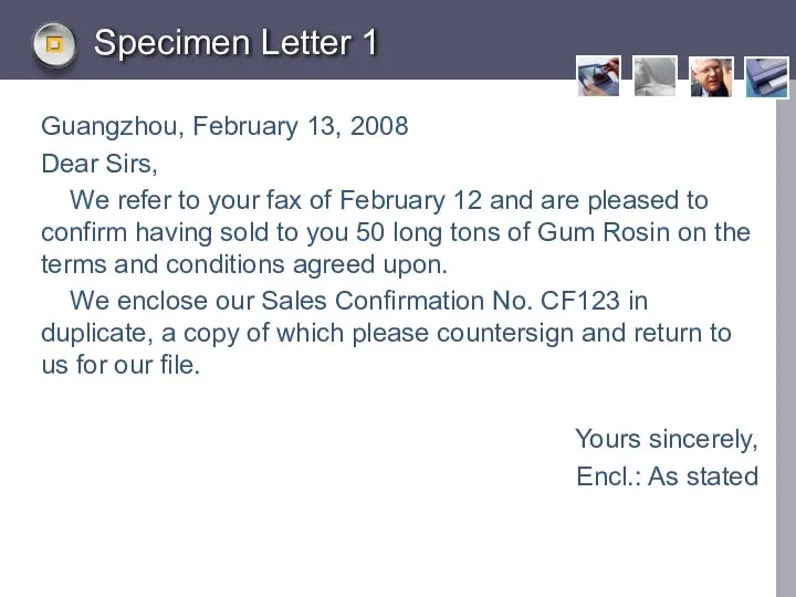 Specimen Letter 1 Guangzhou, February 13, 2008 Dear Sirs, We refer