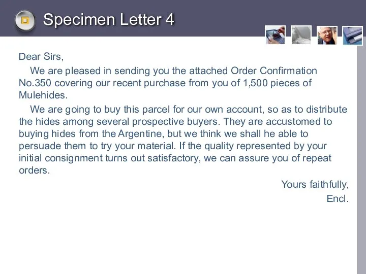 Specimen Letter 4 Dear Sirs, We are pleased in sending you