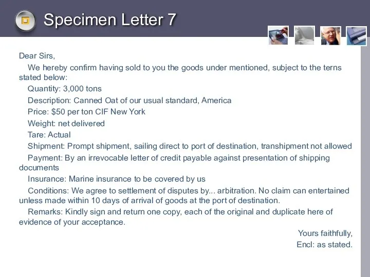 Specimen Letter 7 Dear Sirs, We hereby confirm having sold to