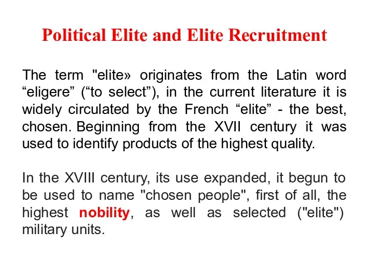 Political Elite and Elite Recruitment The term "elite» originates from the