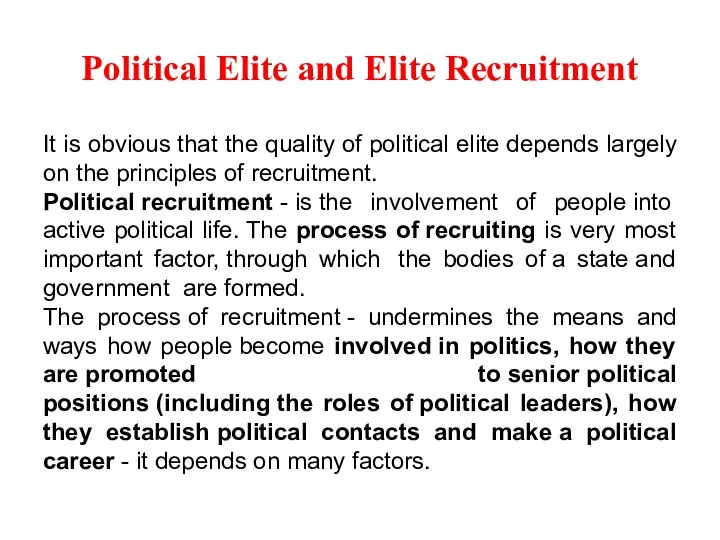 Political Elite and Elite Recruitment It is obvious that the quality