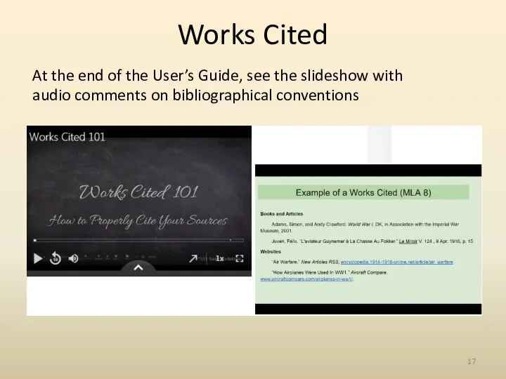 Works Cited At the end of the User’s Guide, see the