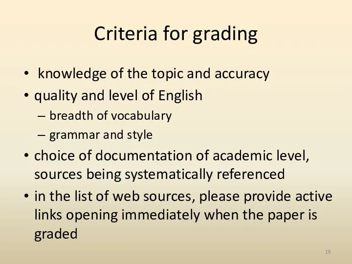 Criteria for grading knowledge of the topic and accuracy quality and