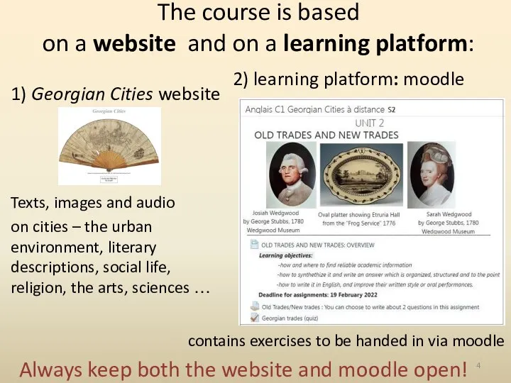 The course is based on a website and on a learning