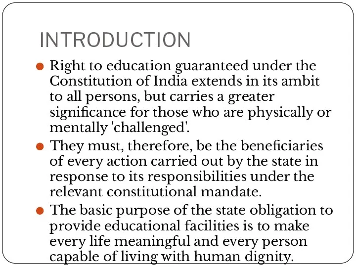 INTRODUCTION Right to education guaranteed under the Constitution of India extends