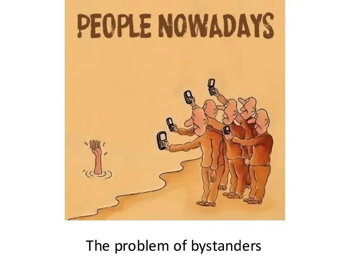 The problem of bystanders