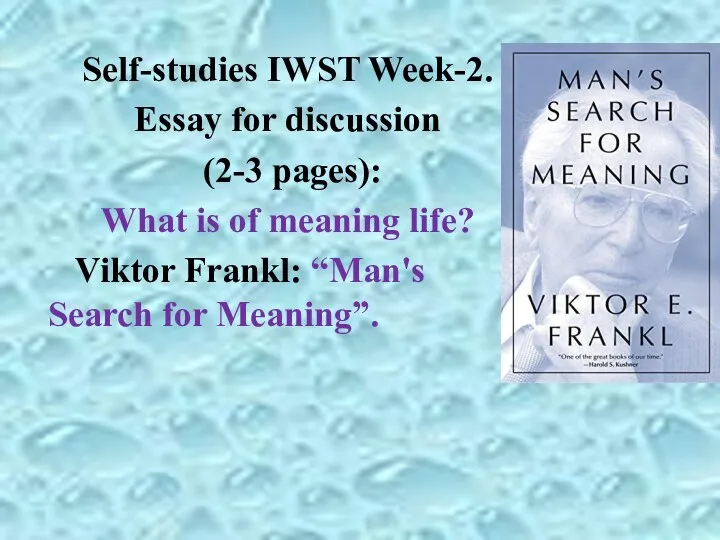 Self-studies IWST Week-2. Essay for discussion (2-3 pages): What is of