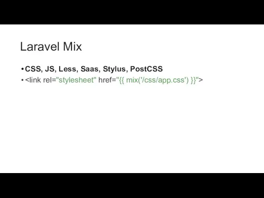 Laravel Mix CSS, JS, Less, Saas, Stylus, PostCSS