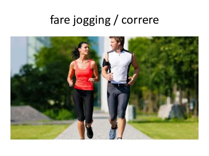 fare jogging / correre